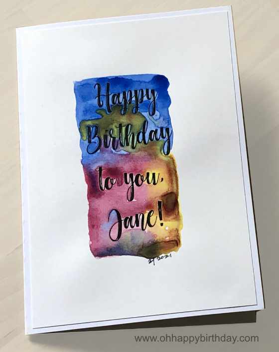 Happy Birthday to You,Jane!
was first created in Photoshop and printed on my Laser printer.